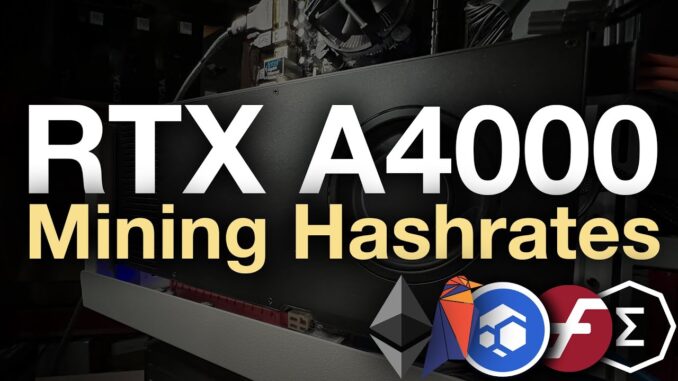 RTX A4000 Mining Hashrates & Profitability (Ethereum, Ravencoin, Ergo, Firo, Flux)